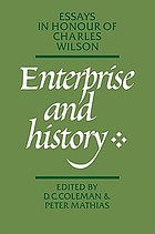Enterprise and history : essays in honour of Charles Wilson