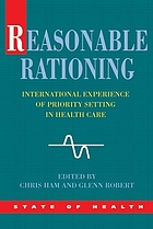 Reasonable rationing : international experience of priority setting in health care
