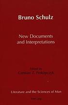 Bruno Schulz : new documents and interpretations