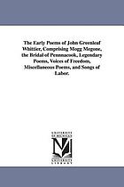 The early poems of John Greenleaf Whittier