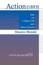 Action : essay on a critique of life and a science of practice