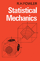 Statistical mechanics; the theory of the properties of matter in equilibrium