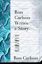 Ron Carlson writes a story