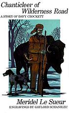 Chanticleer of Wilderness Road : a story of Davy Crockett