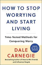 How to stop worrying and start living