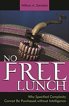 No free lunch : why specified complexity cannot be purchased without intelligence