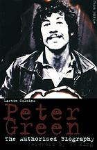 Peter Green : the authorised biography