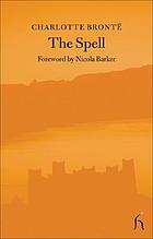 The spell, an extravaganza : an unpublished novel