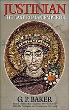 Justinian : the last Roman emperor