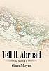 Tell it abroad : a novel 