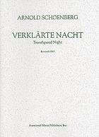 Verklaerte Nacht = (Transfigured night) : opus 4 : for two violins, two violas, and two cellos