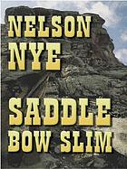 Saddle bow slim