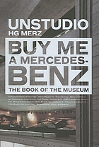 Buy me a Mercedes-Benz : the book of the museum