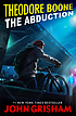 Theodore Boone : the abduction 