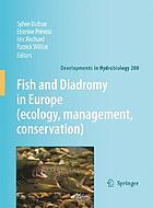 Fish and diadromy in Europe : (ecology, conservation, management) : proceedings of the symposium held 29 March-1 April 2005, Bordeaux, France