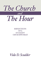 The church and the hour, reflections of a socialist churchwoman