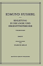 Einleitung in die Logik und Erkenntnistheorie : Vorlesungen 1906/07Gesammelte Werke 2, Texte für die Neufassung der VI. Untersuchung. Zur Phänomenologie des Ausdrucks und der Erkenntnis (1893/94-1921)