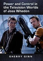 Power and control in the television worlds of Joss Whedon