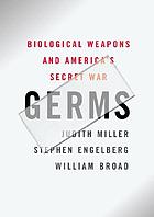 Germs : America's secret war against biological weapons