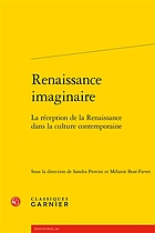 Renaissance imaginaire : la réception de la Renaissance dans la culture contemporaine