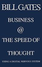 Business @ the speed of thought : using a digital nervous system