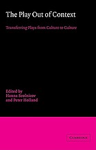The Play out of context : transferring plays from culture to culture