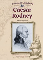 Caesar Rodney : American patriot