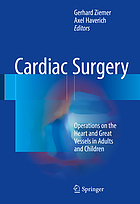 Cardiac surgery : operations on the heart and great vessels in adults and children