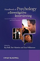 Handbook of psychology of investigative interviewing : current developments and future directions
