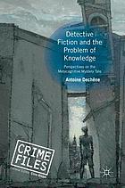 Detective fiction and the problem of knowledge : perspectives on the metacognitive mystery tale