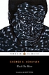 Black no more : being an account of the strange and wonderful workings of science in the land of the free, A.D. 1933-1940 