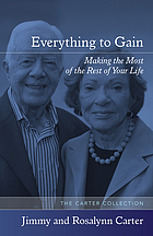 Everything to gain : making the most of the rest of your life