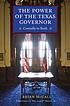 The power of the Texas governor : Connally to Bush The power of the Texas governor : Connally to Bush
