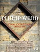 Philip Webb : pioneer of arts & crafts architecture