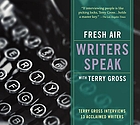 Fresh air with Terry Gross writers speak
