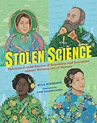Stolen science : thirteen untold stories of scientists and inventors almost written out of history