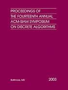 Proceedings the Fourteenth Annual ACM-SIAM Symposium on Discrete Algorithms