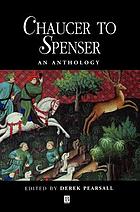 Chaucer to Spenser : an anthology of writings in English, 1375-1575