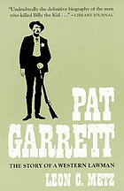Pat Garrett: the story of a western lawman