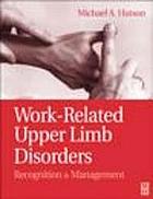 Work-related upper limb disorders : recognition and management