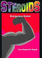 Steroids : dangerous game
