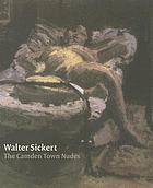 Walter Sickert : the Camden Town nudes