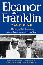Eleanor and Franklin; the story of their relationship, based on Eleanor Roosevelt's private papers