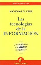 Las tecnologías de la información : son realmente una ventaja competitiva