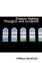 Dreams, waking thoughts, and incidents in a series of letters, from various parts of Europe