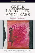 Greek laughter and tears : antiquity and after