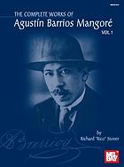 The complete works of Agustín Barrios Mangoré