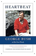 Heartbeat : George Bush in his own words