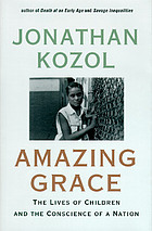 Amazing grace : the lives of children and the conscience of a nation