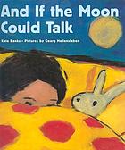 And if the moon could talk